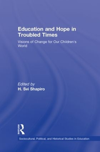 Бумажная книга «Education and Hope in Troubled Times: Visions of Change for Our Children's World» - фото №1