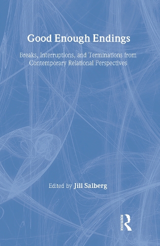 [object Object] «Good Enough Endings: Breaks, Interruptions, and Terminations from Contemporary Relational Perspectives» - фото №1