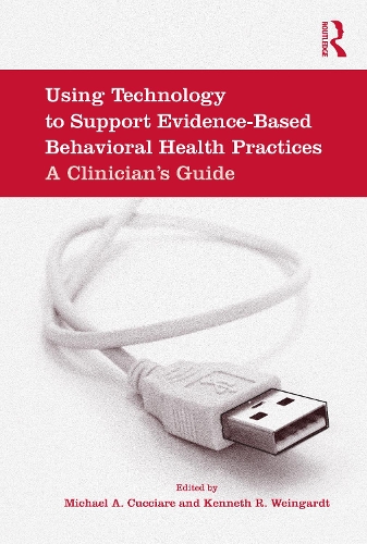 Паперова книга «Using Technology to Support Evidence-Based Behavioral Health Practices: A Clinician's Guide» - фото №1