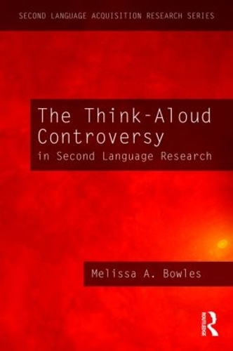 [object Object] «The Think-Aloud Controversy in Second Language Research», автор Мелісса А. Боулз - фото №1