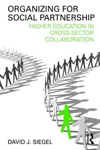Паперова книга «Organizing for Social Partnership: Higher Education in Cross-Sector Collaboration», автор Девід Дж. Сігел - фото №1