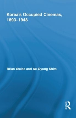 Бумажная книга «Korea's Occupied Cinemas, 1893-1948: The Untold History of the Film Industry», авторов Ае-Гюнг Шим, Брайан Йецис - фото №1
