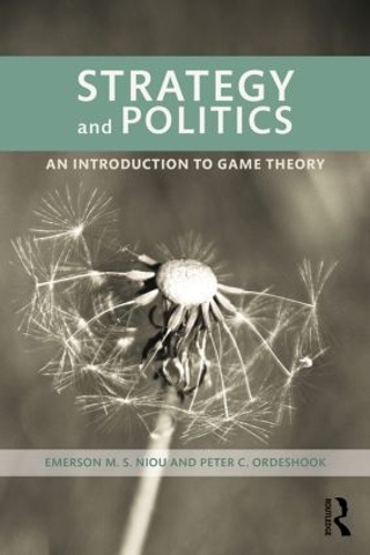 Бумажная книга «Strategy and Politics: An Introduction to Game Theory», авторов Эмерсон Ниу, Питер К. Ордешук - фото №1