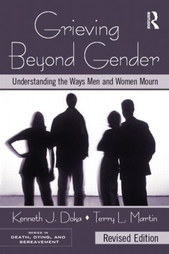 Паперова книга «Grieving Beyond Gender: Understanding the Ways Men and Women Mourn, Revised Edition», авторів Кеннет Дж. Дока, Террі Л. Мартін - фото №1