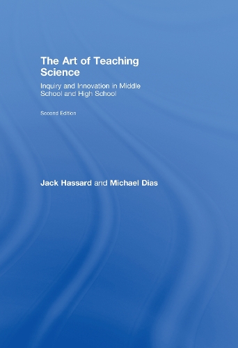 Паперова книга «The Art of Teaching Science: Inquiry and Innovation in Middle School and High School», авторів Джек Хассард, Майкл Діас - фото №1
