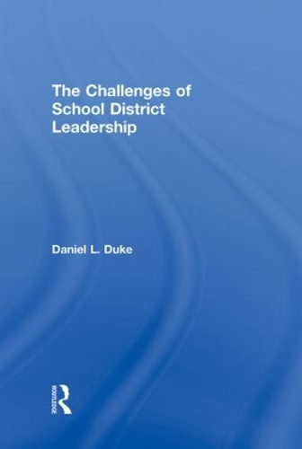 Паперова книга «The Challenges of School District Leadership», автор Деніел Л. Дюк - фото №1