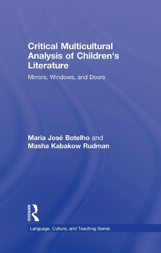 Бумажная книга «Critical Multicultural Analysis of Children's Literature: Mirrors, Windows, and Doors», авторов Мария Жозе Ботельо, Маша Кабаков Рудман - фото №1