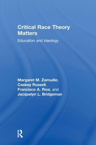Бумажная книга «Critical Race Theory Matters: Education and Ideology», авторов Кристофер Рассел, Франсиско Риос, Жаклин Л. Бриджмен, Маргарет Замудио - фото №1