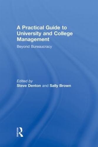 [object Object] «A Practical Guide to University and College Management: Beyond Bureaucracy», авторов Салли Браун, Стив Дентон - фото №1