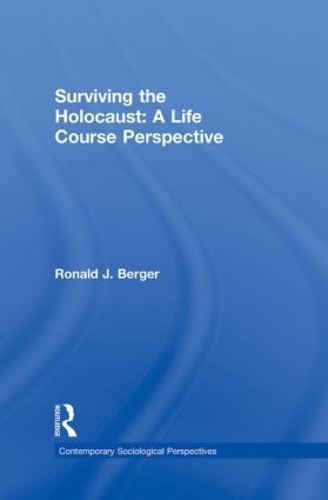 Паперова книга «Surviving the Holocaust: A Life Course Perspective», автор Рональд Бергер - фото №1