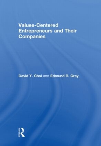 Паперова книга «Values-Centered Entrepreneurs and Their Companies», авторів Девід Й. Чой, Едмунд Грей - фото №1