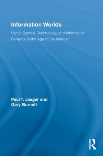Паперова книга «Information Worlds: Behavior, Technology, and Social Context in the Age of the Internet», авторів Гарі Бернетт, Пол Т. Єгер - фото №1