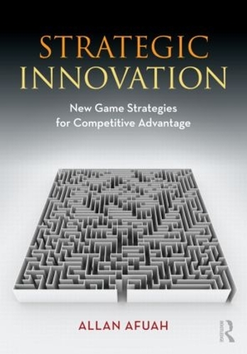 Бумажная книга «Strategic Innovation: New Game Strategies for Competitive Advantage», автор Аллан Афуа - фото №1