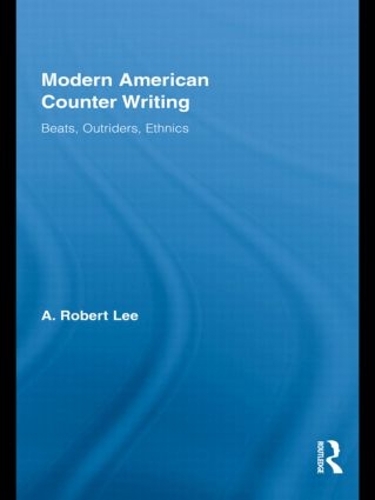 Бумажная книга «Modern American Counter Writing: Beats, Outriders, Ethnics», автор A. Роберт Ли - фото №1