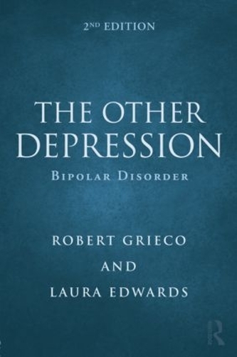 Бумажная книга «The Other Depression: Bipolar Disorder», авторов Лора Эдвардс, Роберт Грико - фото №1