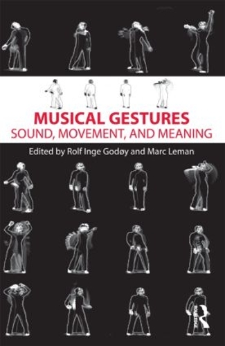 Бумажная книга «Musical Gestures: Sound, Movement, and Meaning» - фото №1