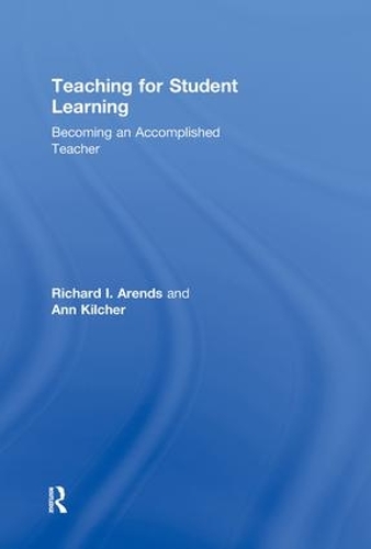Бумажная книга «Teaching for Student Learning: Becoming an Accomplished Teacher», авторов Энн Килчер, Дик Арендс - фото №1