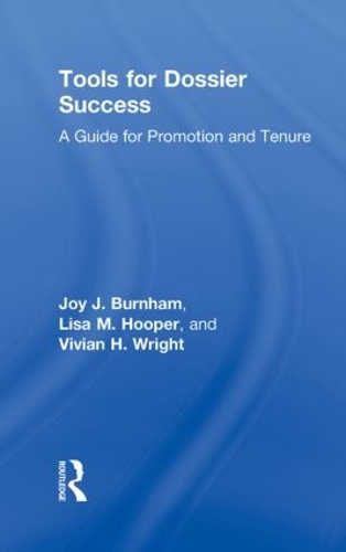 Паперова книга «Tools for Dossier Success: A Guide for Promotion and Tenure», авторів Джой Дж. Бернем, Ліза М. Хупер, Вівіан Г. Райт - фото №1