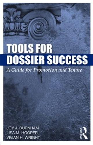 Паперова книга «Tools for Dossier Success: A Guide for Promotion and Tenure», авторів Джой Дж. Бернем, Ліза М. Хупер, Вівіан Г. Райт - фото №1