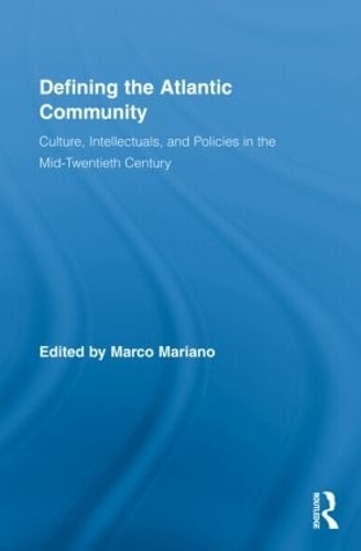 Бумажная книга «Defining the Atlantic Community: Culture, Intellectuals, and Policies in the Mid-Twentieth Century» - фото №1