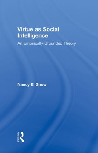 Бумажная книга «Virtue as Social Intelligence: An Empirically Grounded Theory», автор Нэнси Э. Сноу - фото №1