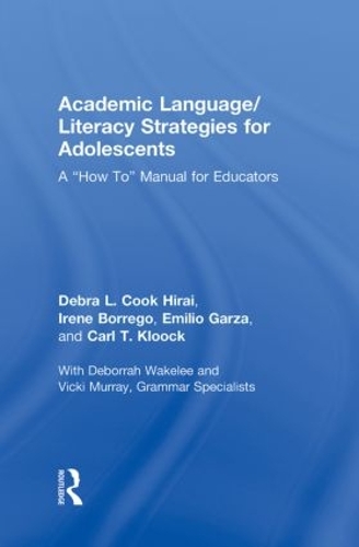 Бумажная книга «Academic Language/Literacy Strategies for Adolescents: A "How-To" Manual for Educators», авторов Карл Клоок, Дебра Л. Кук Хираи, Эмилио Гарса, Ирене Боррего - фото №1