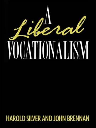Бумажная книга «A Liberal Vocationalism», авторов Гарольд Сильвер, Джон Бреннан - фото №1