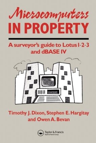 Паперова книга «Microcomputers in Property: A surveyor's guide to Lotus 1-2-3 and dBASE IV», авторів О. Беван, С. Харгітай, Т.Дж. Діксон - фото №1