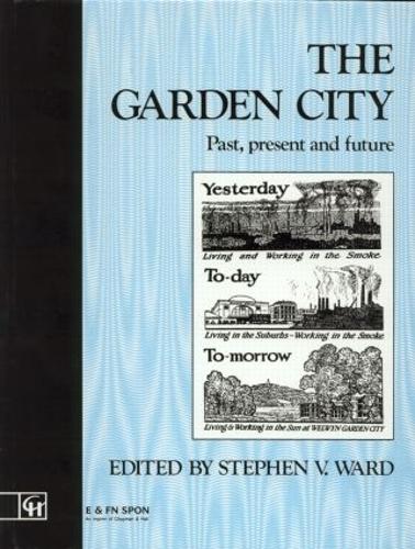 Бумажная книга «The Garden City: Past, present and future», автор Стивен Уорд - фото №1