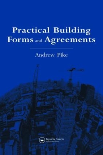 Паперова книга «Practical Building Forms and Agreements», авторів А. Пайк, Ендрю Пайк - фото №1