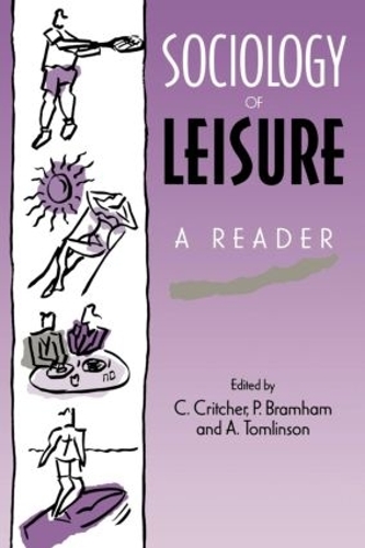 Паперова книга «Sociology of Leisure: A reader», авторів А. Томлінсон, К. Крітчер, П. Брамхем - фото №1