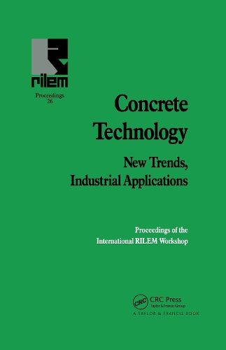 Бумажная книга «Concrete Technology: New Trends, Industrial Applications: Proceedings of the International RILEM workshop» - фото №1