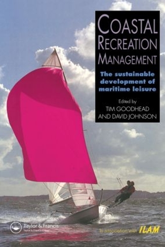 Бумажная книга «Coastal Recreation Management: The sustainable development of maritime leisure», автор Тим Гудхед - фото №1