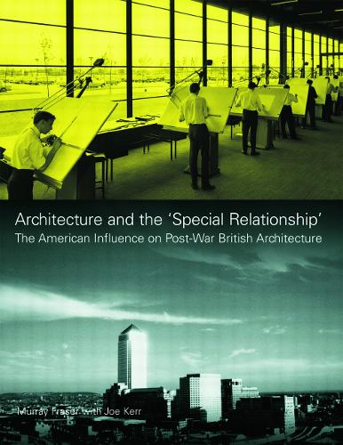 Паперова книга «Architecture and the 'Special Relationship': The American Influence on Post-War British Architecture», авторів Джо Керр, Мюррей Фрейзер - фото №1
