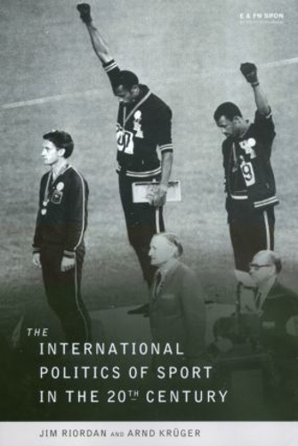 Бумажная книга «The International Politics of Sport in the Twentieth Century», автор Джим Риордан - фото №1