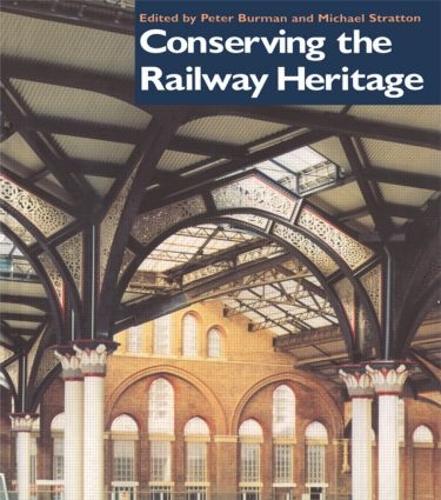 Паперова книга «Conserving the Railway Heritage», авторів Майкл Страттон, Пітер Бірман - фото №1