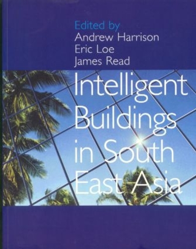 Паперова книга «Intelligent Buildings in South East Asia», авторів Ендрю Гаррісон, Ерік Лое - фото №1