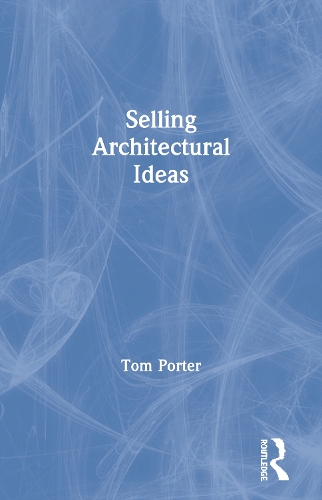 Паперова книга «Selling Architectural Ideas», автор Том Портер - фото №1