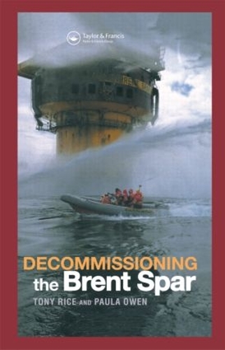 Паперова книга «Decommissioning the Brent Spar», авторів Пола Оуен, Тоні Райс - фото №1