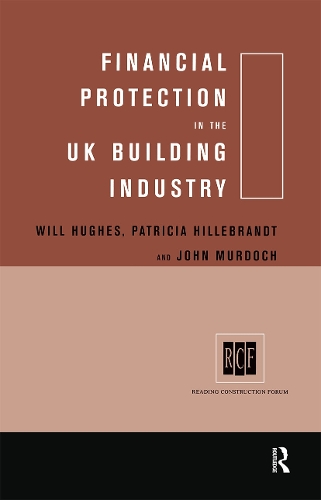 Бумажная книга «Financial Protection in the UK Building Industry: Bonds, Retentions and Guarantees», авторов Джон Мердок, Патриция Хиллебрандт, Уилл Хьюз - фото №1
