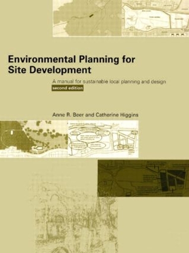 Паперова книга «Environmental Planning for Site Development: A Manual for Sustainable Local Planning and Design», авторів Енн Бір, Кеті Хіггінс - фото №1