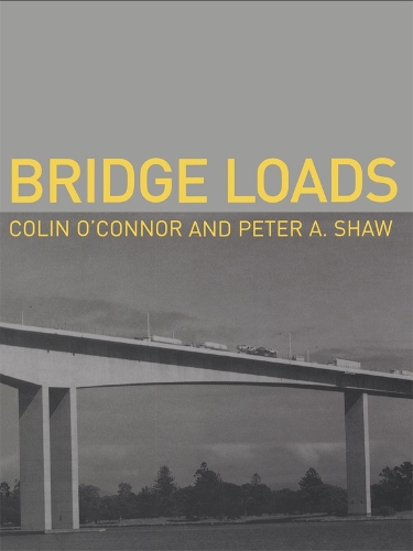 Бумажная книга «Bridge Loads: An International Perspective», авторов Колин О'Коннор, Питер Шоу - фото №1