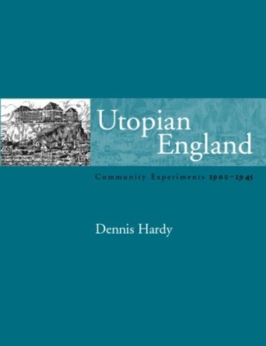 Бумажная книга «Utopian England: Community Experiments 1900-1945», автор Деннис Харди - фото №1