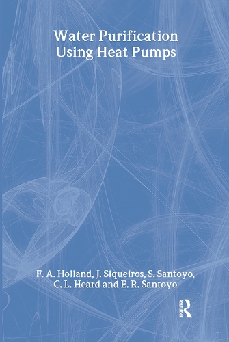 Бумажная книга «Water Purification Using Heat Pumps», авторов К.Л. Хёрд, Ф. А. Холланд, Ф.А. Холланд, Дж. Сикейрос, С. Сантойо - фото №1