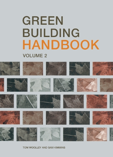 Бумажная книга «Green Building Handbook: Volume 2: A Guide to Building Products and their Impact on the Environment», авторов Сэм Кимминс, Том Вулли - фото №1