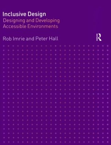 Паперова книга «Inclusive Design: Designing and Developing Accessible Environments», авторів Пітер Холл, Роб Імрі - фото №1