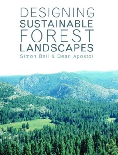 Бумажная книга «Designing Sustainable Forest Landscapes», авторов Дин Апостол, Саймон Белл - фото №1