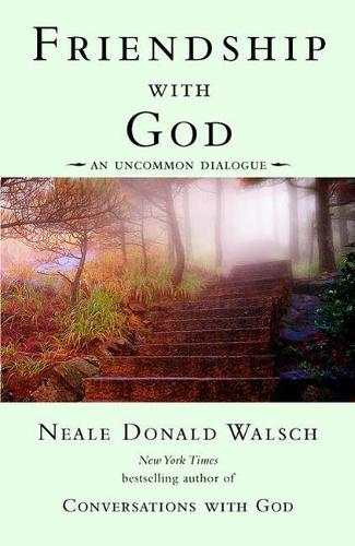 Паперова книга «Friendship with God: An Uncommon Dialogue», автор Ніл Доналд Волш - фото №1