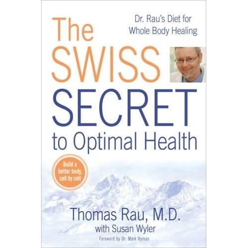Паперова книга «Swiss Diet for Optimal Health: Dr. Rau's Diet for Whole Body Healing», авторів Сюзан Вайлер, Томас Рау - фото №1
