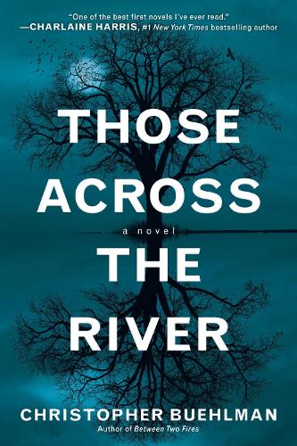 Бумажная книга «Those Across the River», автор Кристофер Бьюлман - фото №1